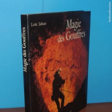 Libros: MAGIE DES GOUFFRES .- LOÏC JAHAN