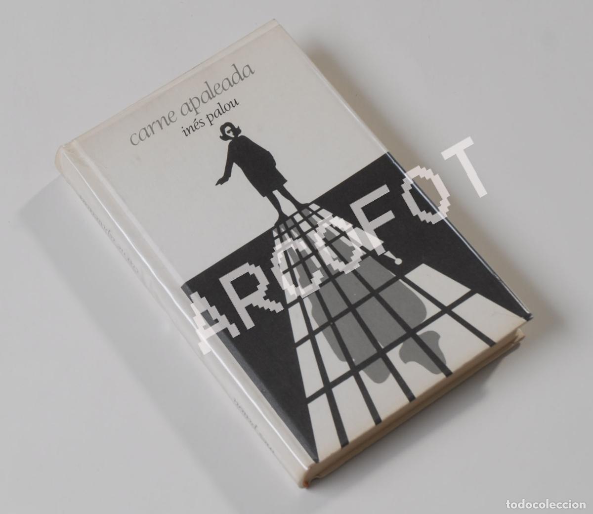 Libros: CARNE APALEADA - IN&Eacute;S PALOU - C&iacute;rculo de Lectores 1976 - Foto 1