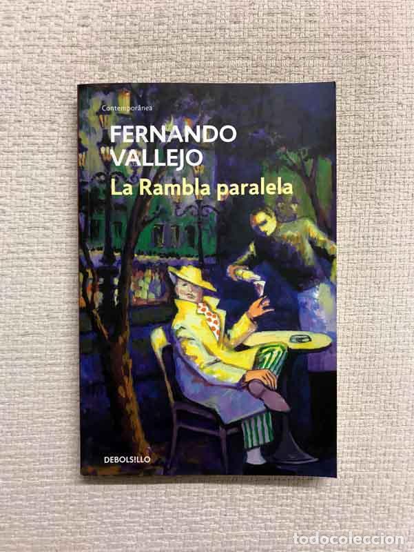Libros: La Rambla paralela - Fernando Vallejo - Foto 1