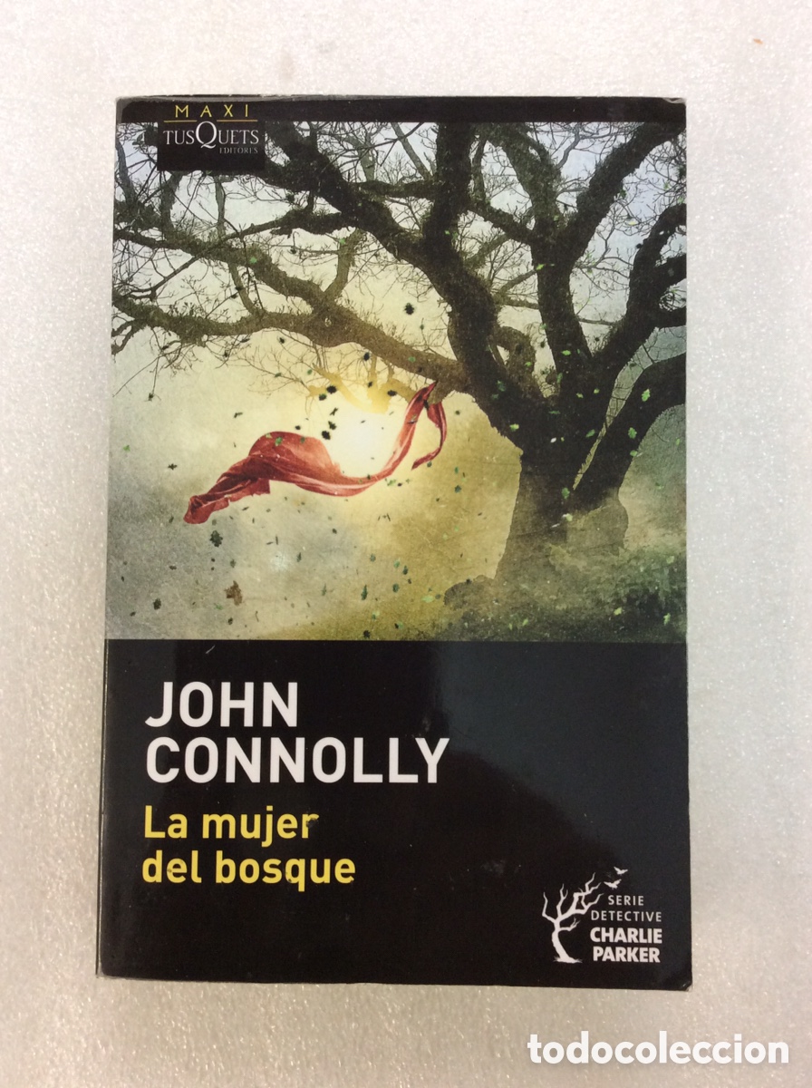 Libros: &bull;La mujer del bosque. John Connolly. Maxi Tusquets editores. - Foto 1