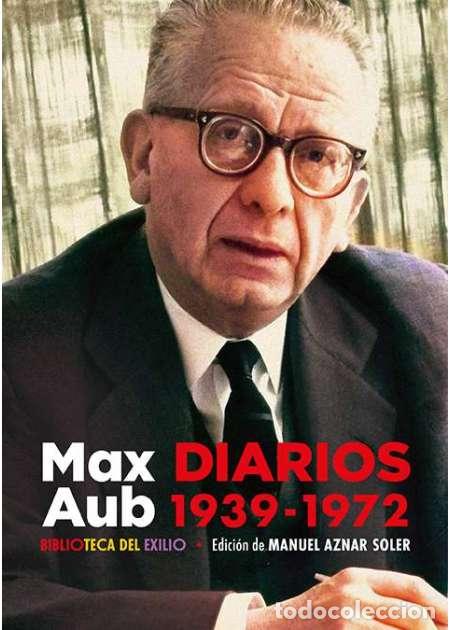 Libros: AUB, Max.- - Diarios. 1939-1972. Edici&oacute;n de Manuel Aznar Soler - Foto 2