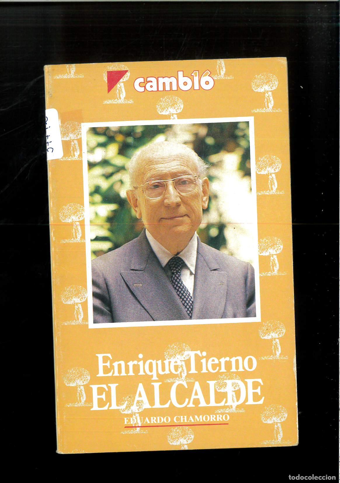 Libros: Enrique Tierno, el alcalde - Chamorro, Eduardo - Foto 1