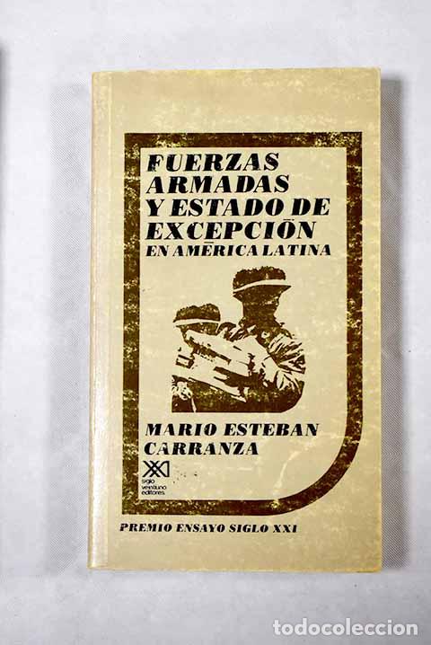 Libros: Fuerzas armadas y Estado de excepci&oacute;n en Am&eacute;rica Latina.- Carranza, Mario E.