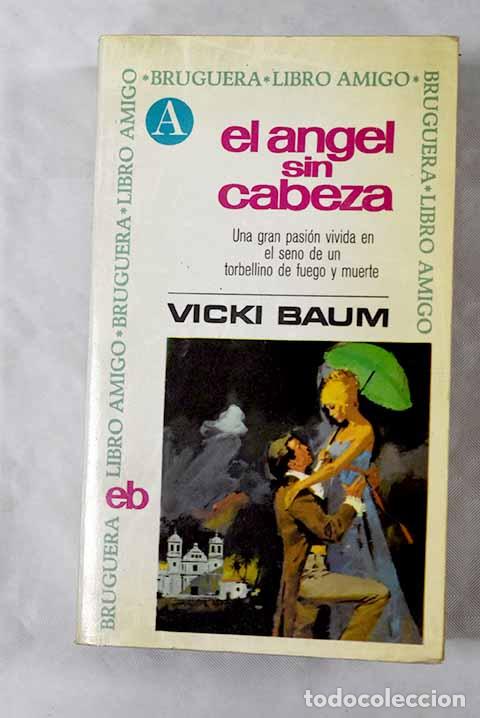 Libros: El &aacute;ngel sin cabeza: Baum, Vicki.- Baum, Vicki - Foto 1