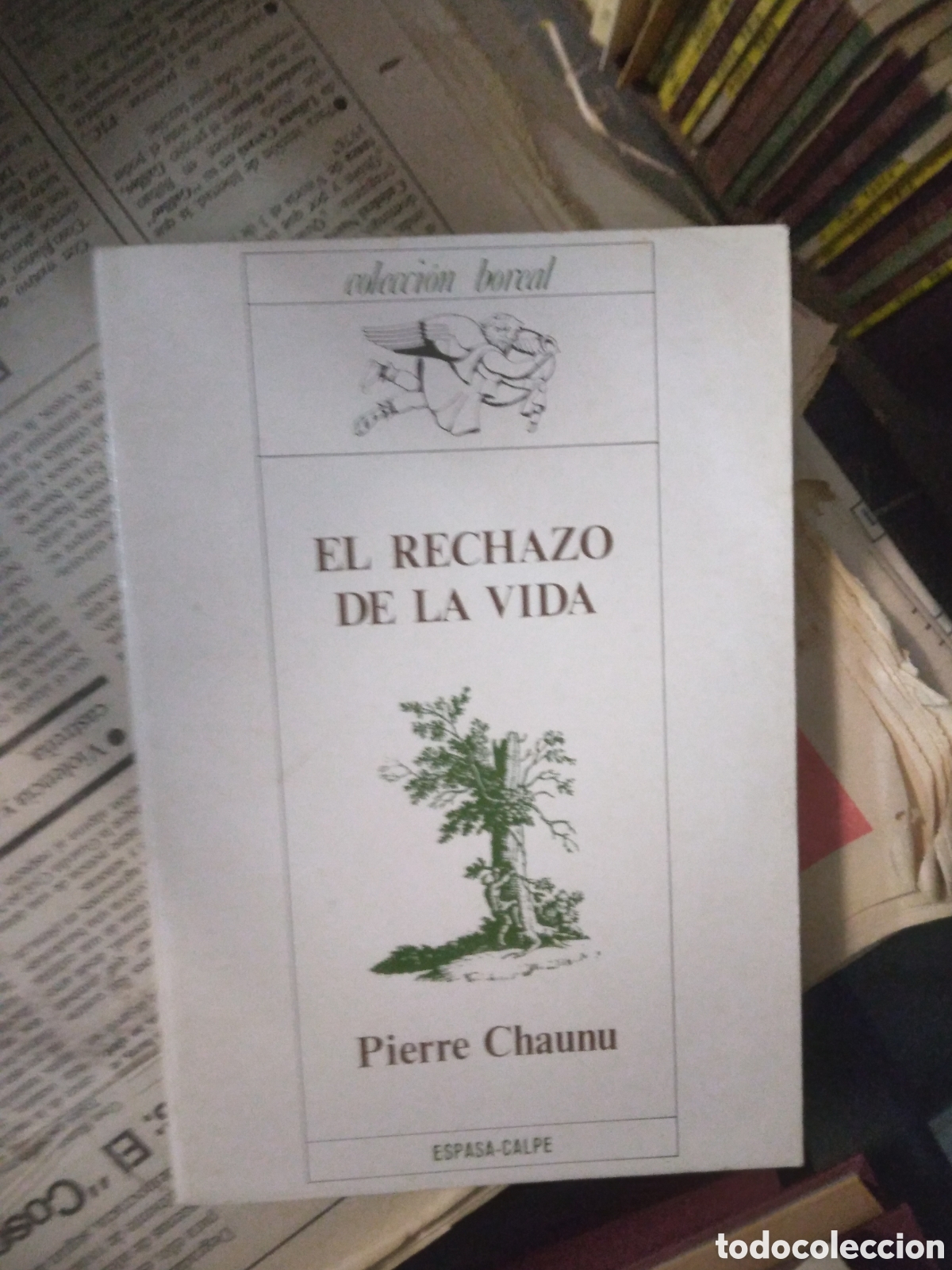 Libros: Pierre Chaunu, El.rechazonde la vida - Foto 1