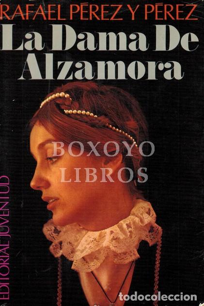 Libros: P&Eacute;REZ Y P&Eacute;REZ, Rafael. La Dama de Alzamora - Foto 1