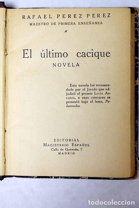 Libros: El &uacute;ltimo cacique.- P&eacute;rez y P&eacute;rez, Rafael - Foto 1