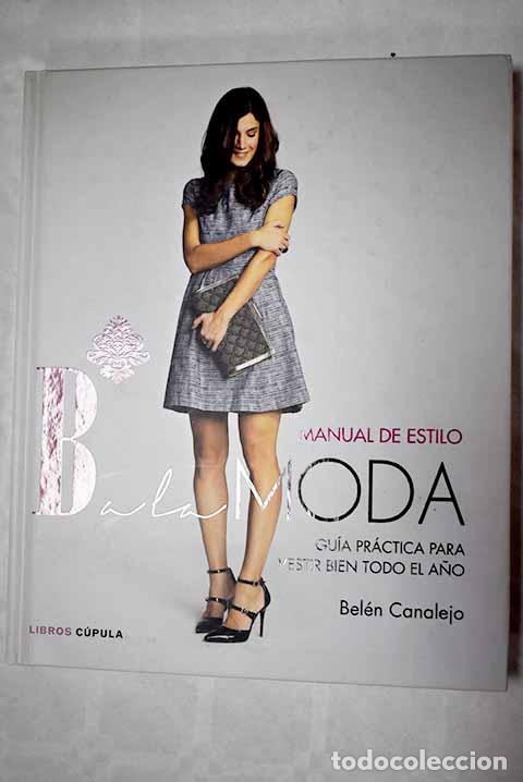 Libros: B a la Moda: manual de estilo.- Canalejo, Bel&eacute;n - Foto 1