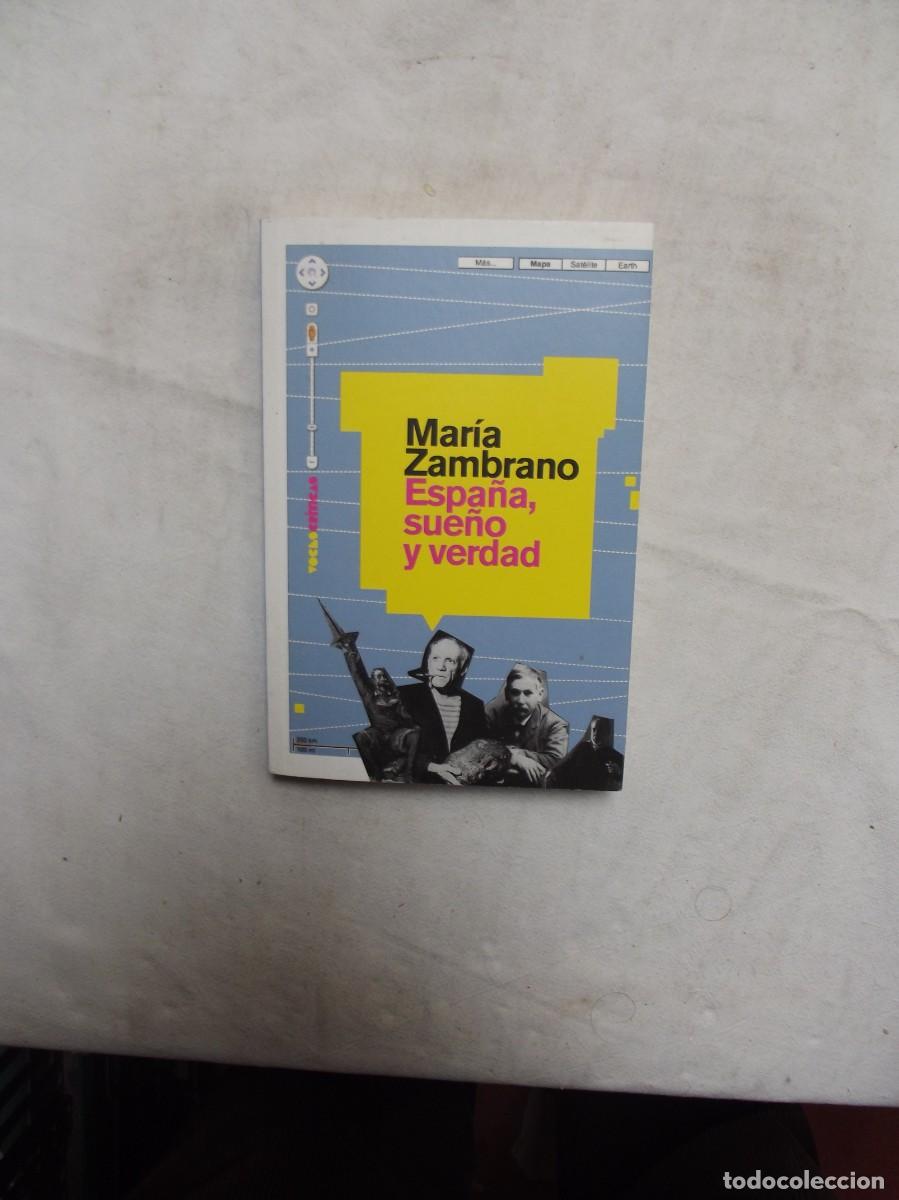 Libros: ESPA&Ntilde;A , SUE&Ntilde;O Y VERDAD DE MARIA ZAMBRANO - Foto 1