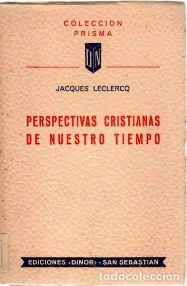 Libros: Perpectivas cristianas de nuestro tiempo - Leclercq, Jacques - Foto 1