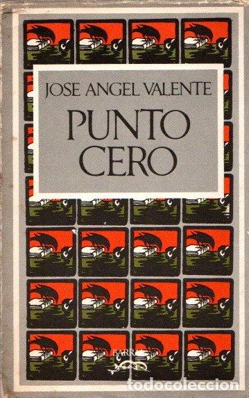 Libros: Punto cero - Valente, Jos&eacute; &Aacute;ngel - Foto 1