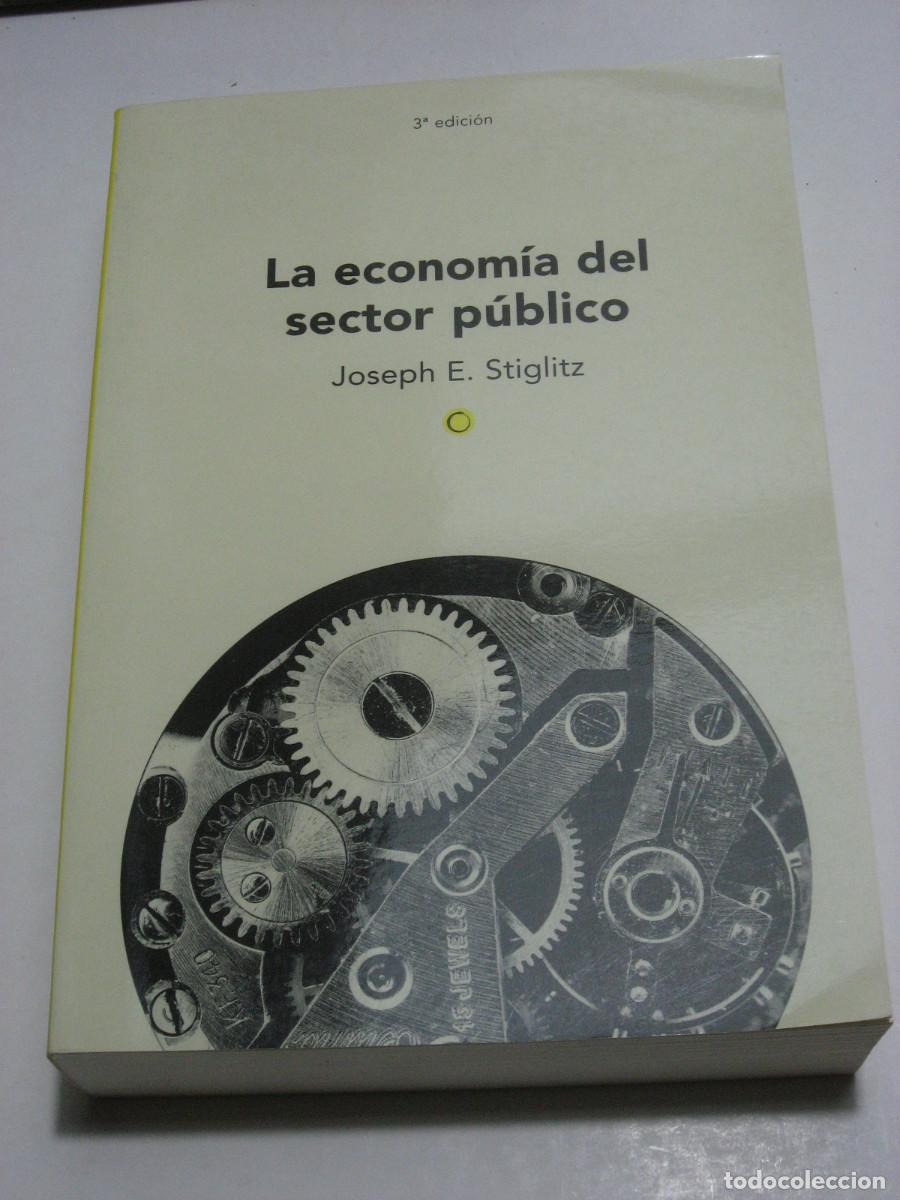 Libros: LA ECONOM&Iacute;A DEL SECTOR P&Uacute;BLICO - Joseph E. Stiglitz - Foto 1