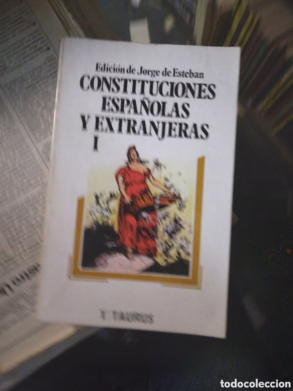 Libros: Jorge Esteban , Constituciones espa&ntilde;olas y extranjeras, tomo I, Taurus - Foto 1