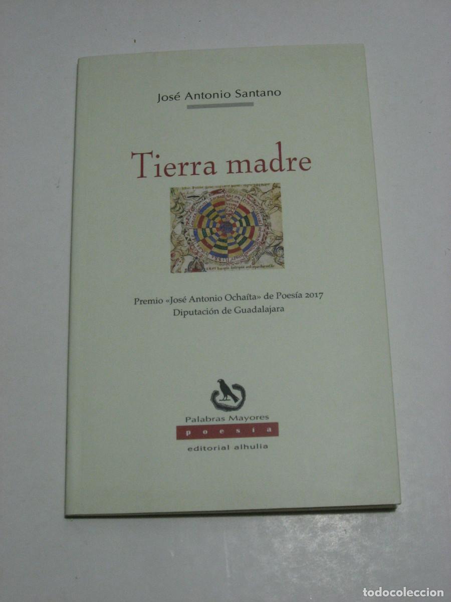 Libros: TIERRA MADRE - Jos&eacute; Antonio Santano - Foto 1