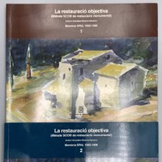 Libros: LA RESTAURACIÓ OBJECTIVA (MÈTODE SCCM DE RESTAURACIÓ MONUMENTAL). MEMÒRIA SPAL 1993-1998 (2 VOLÚMENE