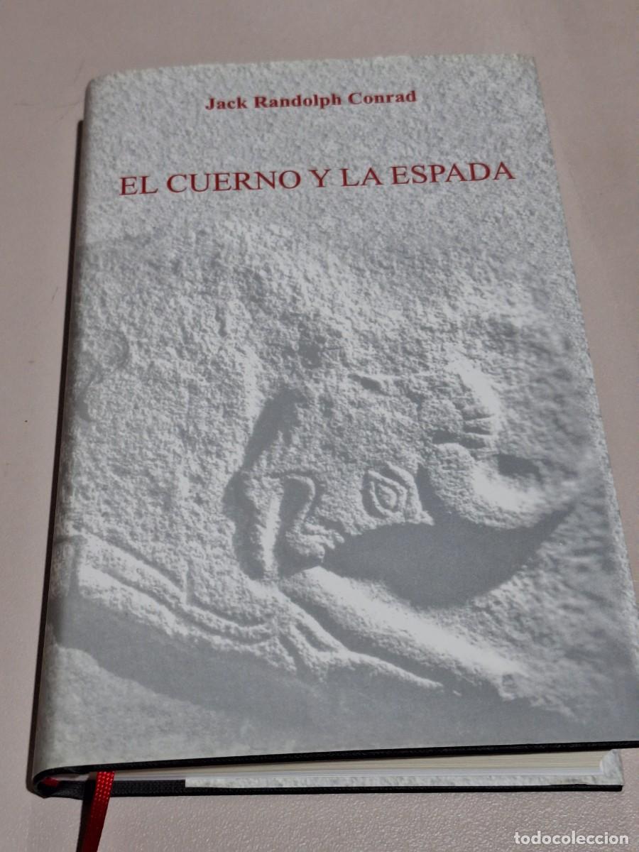 Libros: EL CUERNO Y LA ESPADA JACK RANDOLPH CONRAD - Foto 1