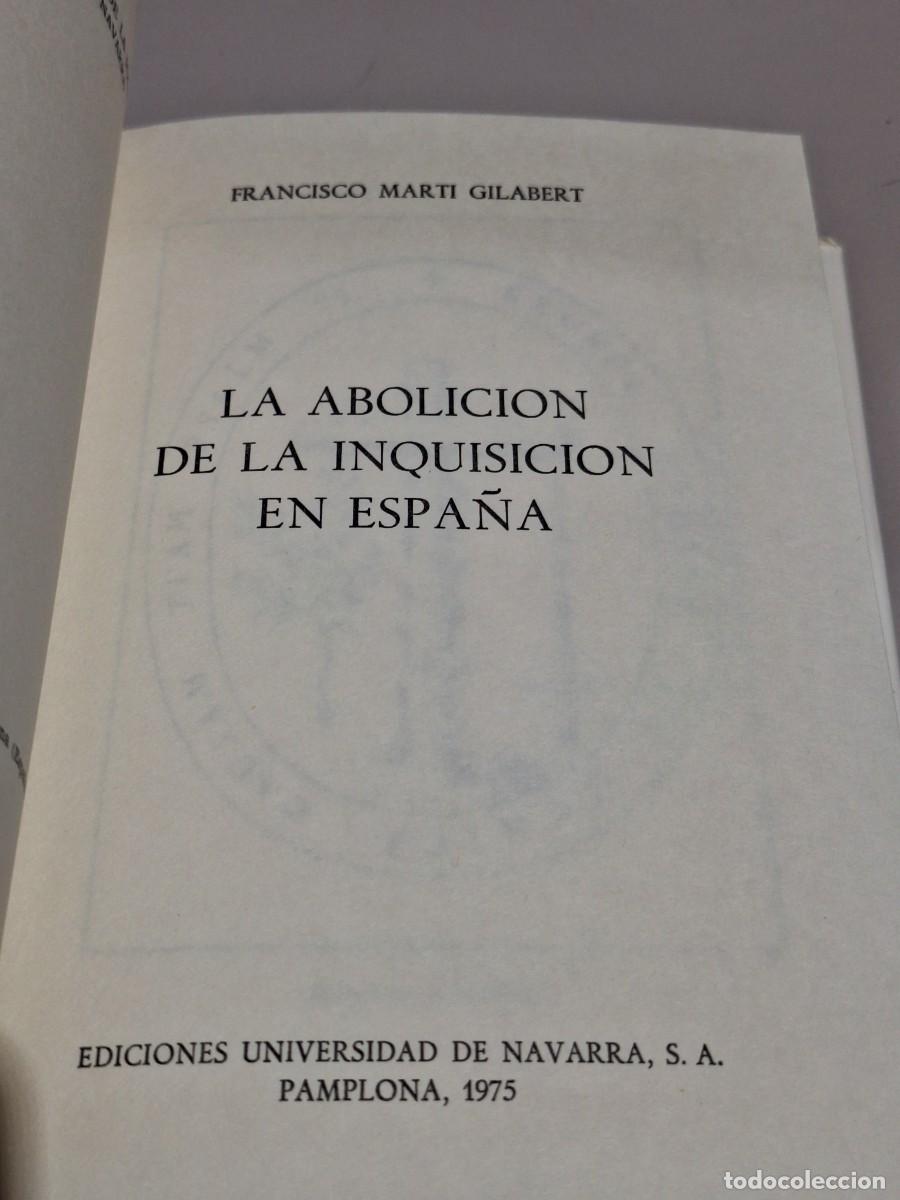 Libros: LA ABOLICI&Oacute;N DE LA INQUISICI&Oacute;N EN ESPA&Ntilde;A - FRANCISCO MART&Iacute; GILABERT - Foto 15
