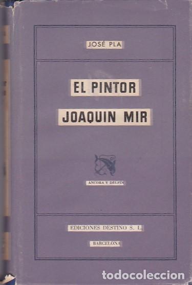 Libros: El pintor Joaquin Mir - PLA.Jose - Foto 1