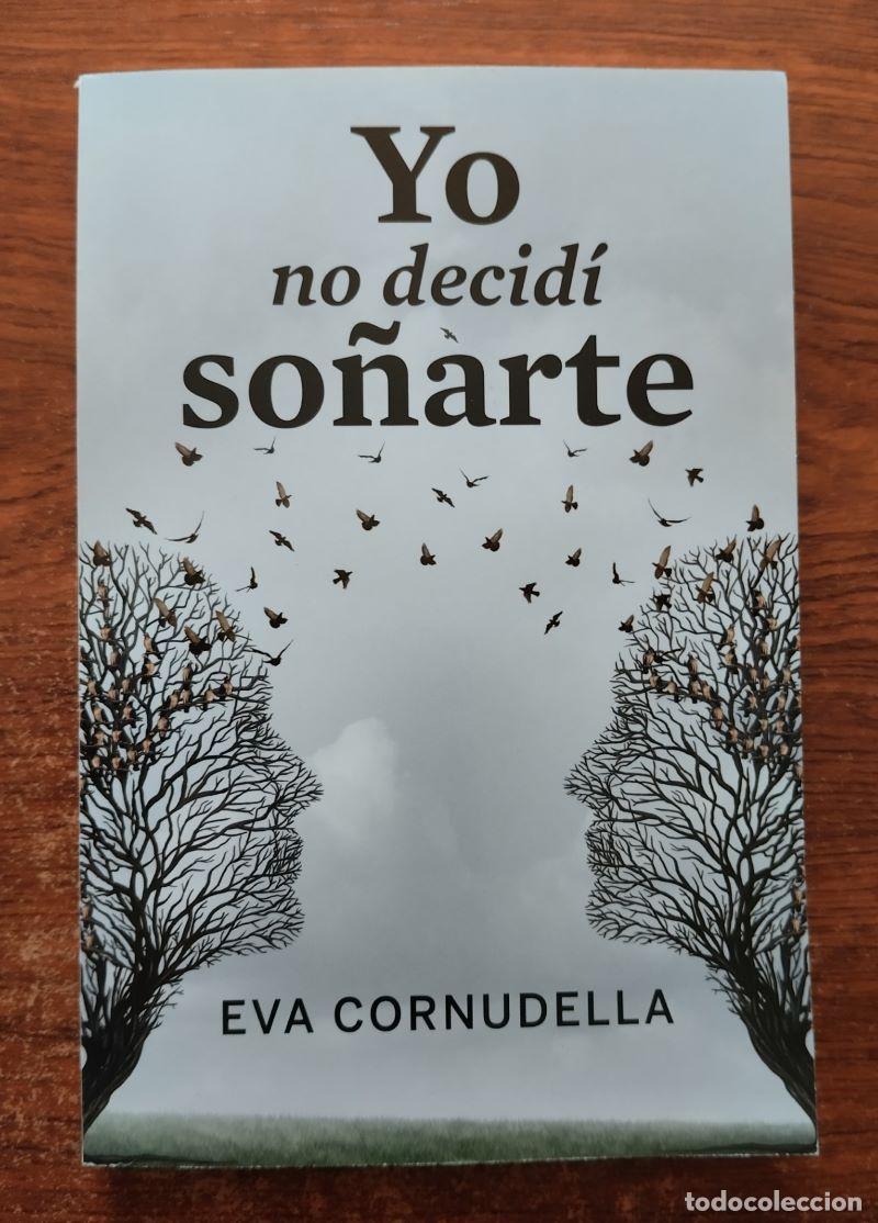 Libros: Yo no decid&iacute; so&ntilde;arte - Eva Cornudella - Foto 1