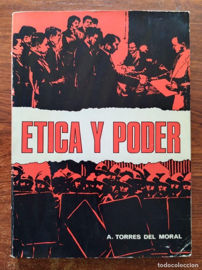 Libros: &Eacute;tica y poder - Antonio Torres del Moral - Foto 1
