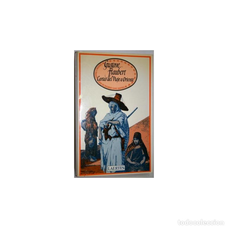 Libros: Cartas del Viaje a Oriente - FLAUBERT, Gustave - Foto 1