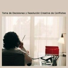Libros: TOMA DE DECISIONES Y RESOLUCION CREATIVA DE CONFLICTOS - ORTEGA PÉREZ, CARLOS A.