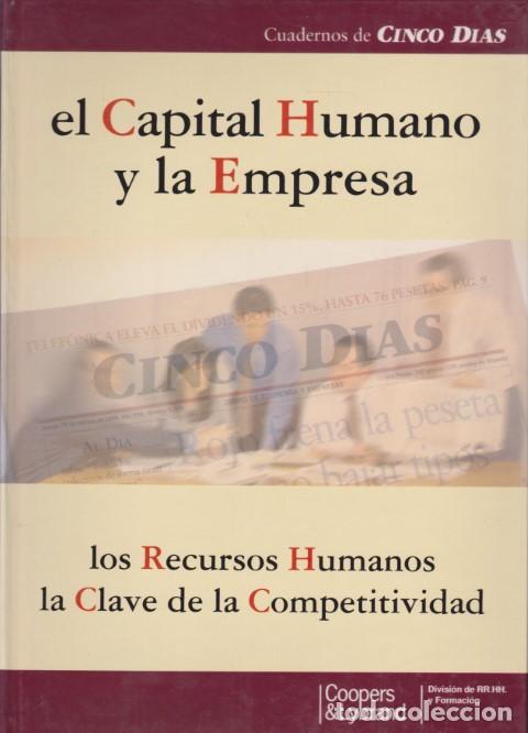 Libri di seconda mano: EL CAPITAL HUMANO Y LA EMPRESA. LOS RECURSOS HUMANOS LA CLAVE DE LA COMPETITIVIDAD - COOPERS & LYBRA
