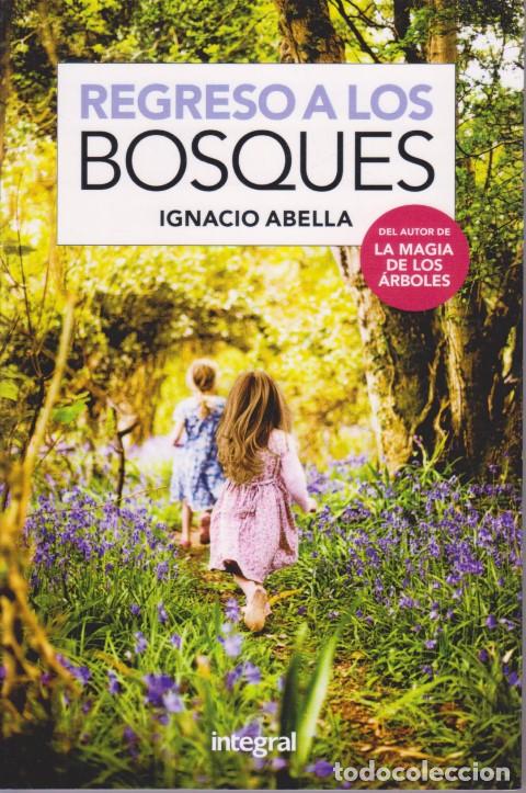 Libros: REGRESO A LOS BOSQUES - IGNACIO ABELLA - Foto 1