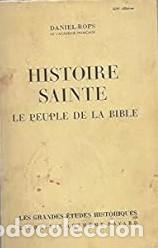 Livres: HISTOIRE SAINTE LE PEUPLE DE LA BIBLE