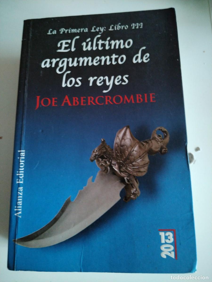 Libros: La primera ley 3- El &uacute;ltimo argumento de los reyes- Abercrombie, Joe - Foto 1