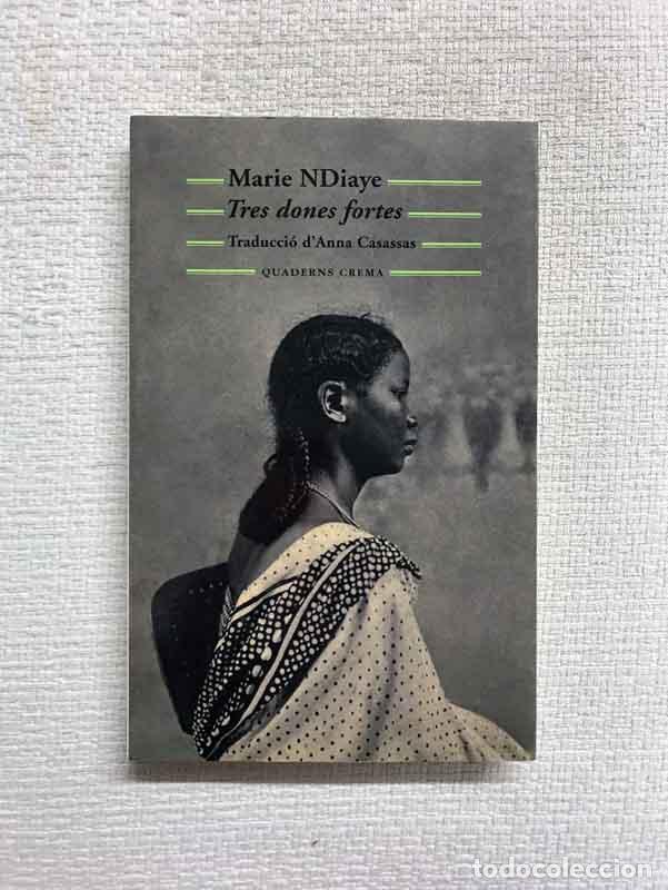 Libros: Tres dones fortes - Marie Ndiaye - Foto 1