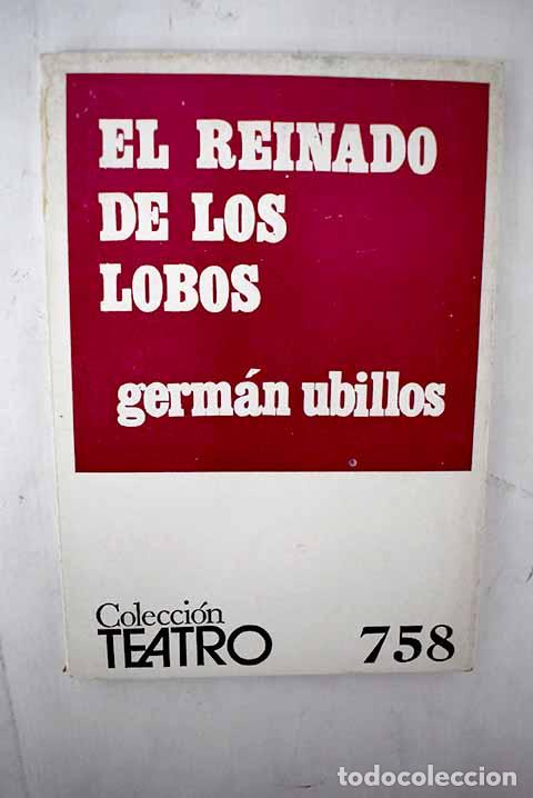 Libros: El reinado de los lobos.- Ubillos, Germ&aacute;n - Foto 1