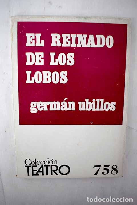 Libros: El reinado de los lobos.- Ubillos, Germ&aacute;n - Foto 1