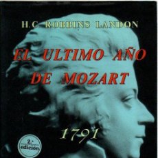 Libros: EL ÚLTIMO AÑO DE MOZART 1791 - ROBBINS LANDON, H. C.