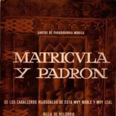 Libros: MATRÍCULA Y PADRÓN DE LOS CABALLEROS HIJOSDALGO DE ESTA MUY NOBLE Y MUY LEAL VILLA DE ELORRIO. 1575-