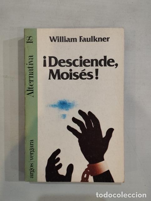 Libros: William Faulkner - &iexcl;Desciende, Mois&eacute;s! - Foto 1