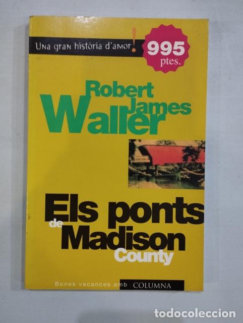 Libros: Robert James Waller - Els ponts de Madison County - Foto 1