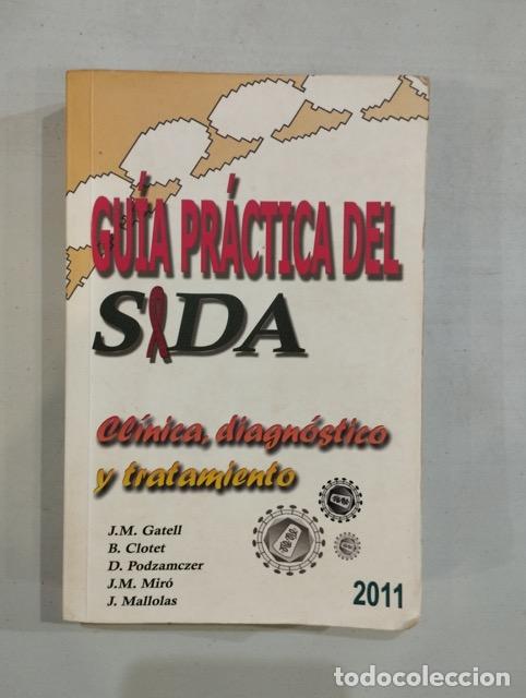 Libri di seconda mano: Gu&iacute;a pr&aacute;ctica del SIDA Cl&iacute;nica, diagn&oacute;stico y tratamiento