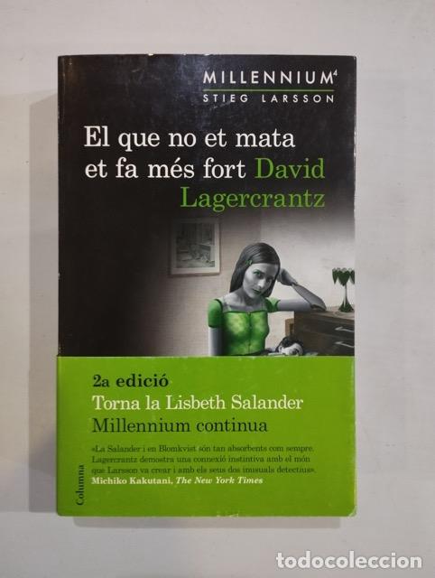 Libros: David Lagercrantz - El que no et mata et fa m&eacute;s fort - Foto 1