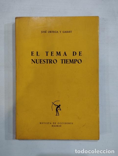 Libros: Jos&eacute; Ortega y Gasset - El tema de nuestro tiempo - Foto 1