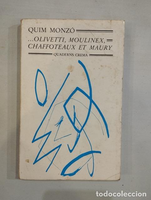 Libros: Quim Monz&oacute; - ...Olivetti, Moulinex, Chaffoteaux et Maury - Foto 1