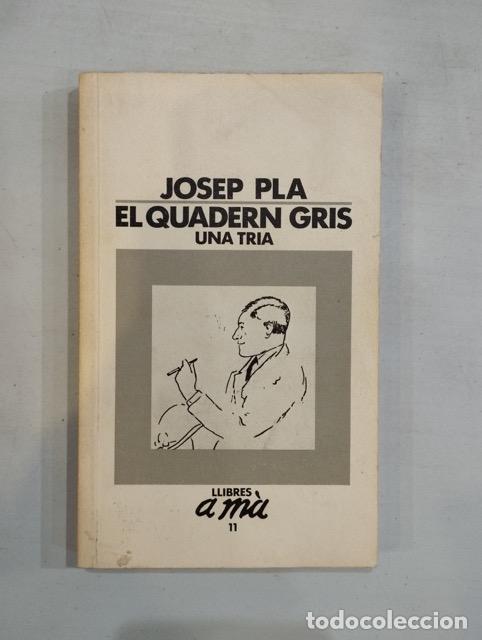 Libros: Josep Pla - El quadern gris. Una tria - Foto 1