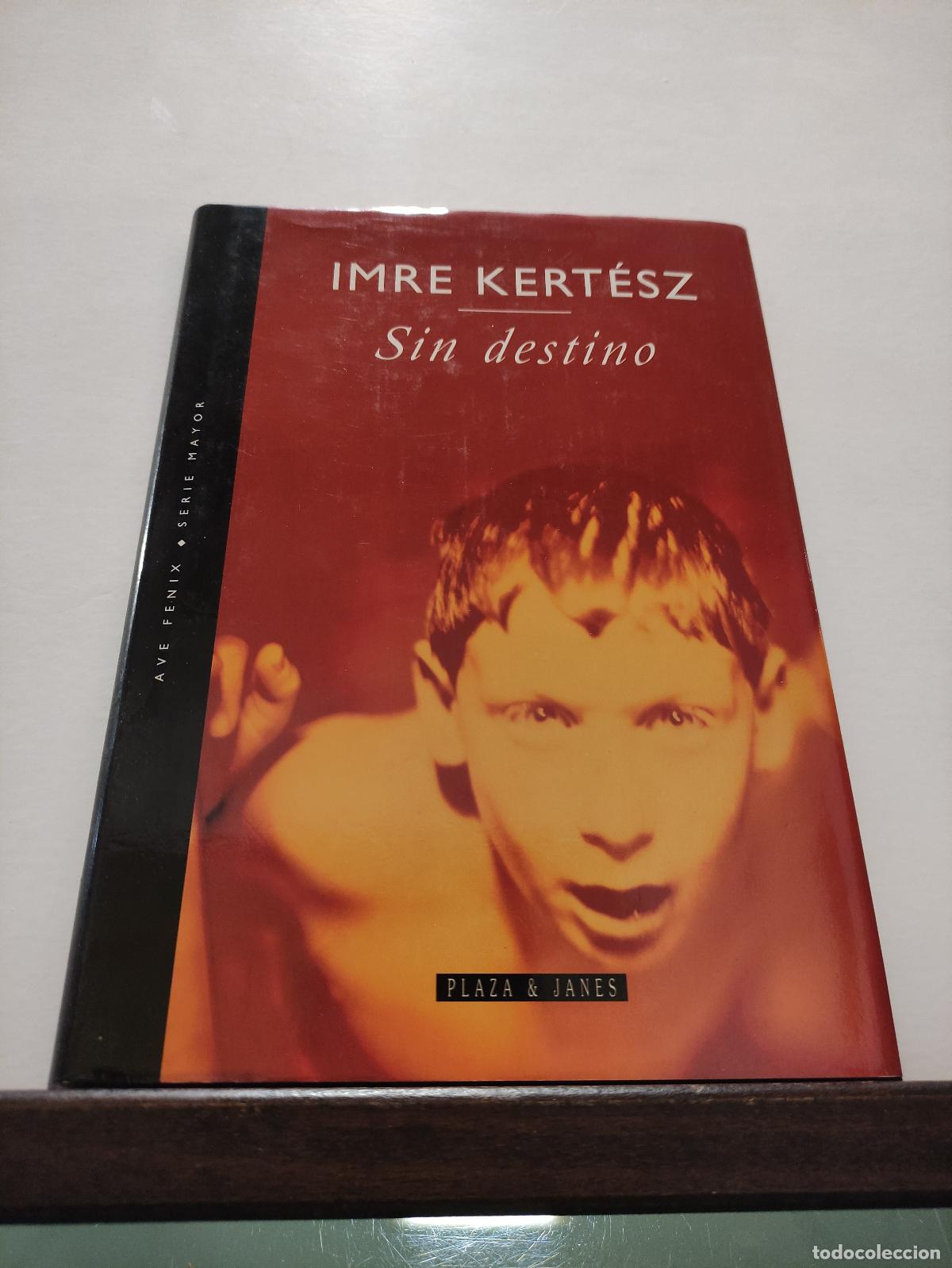 Libros: SIN DESTINO - IMRE KERTESZ - Foto 1