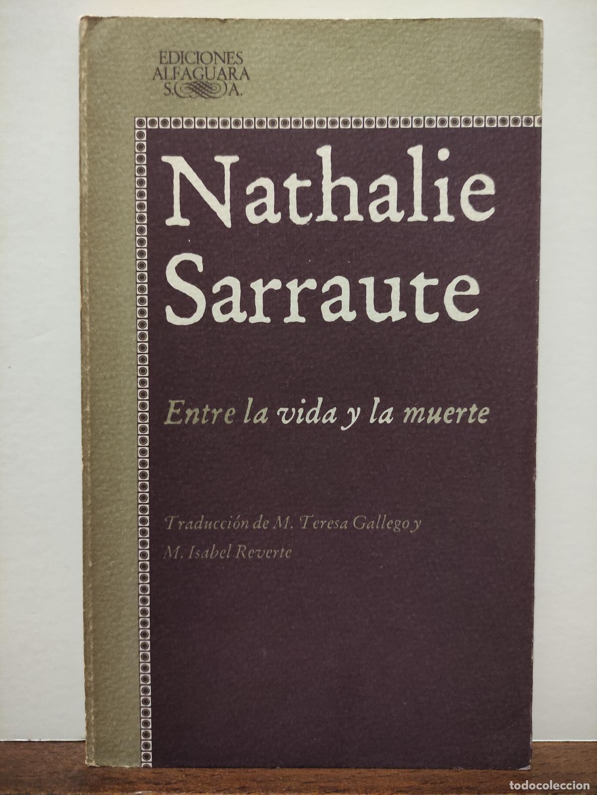 Libros: ENTRE LA VIDA Y LA MUERTE - NATHALIE SARRAUTE - Foto 1
