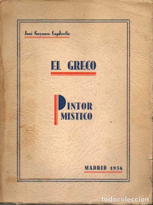 Libros: EL GRECO. PINTOR ART&Iacute;STICO. - GOYANES CAPDEVVILA, Jos&eacute;. - Foto 1