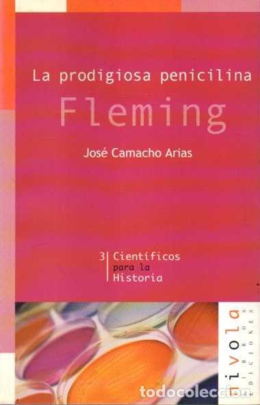 Libros: LA PRODIGIOSA PENICILINA. FLEMING. - CAMACHO ARIAS, Jos&eacute;. - Foto 1