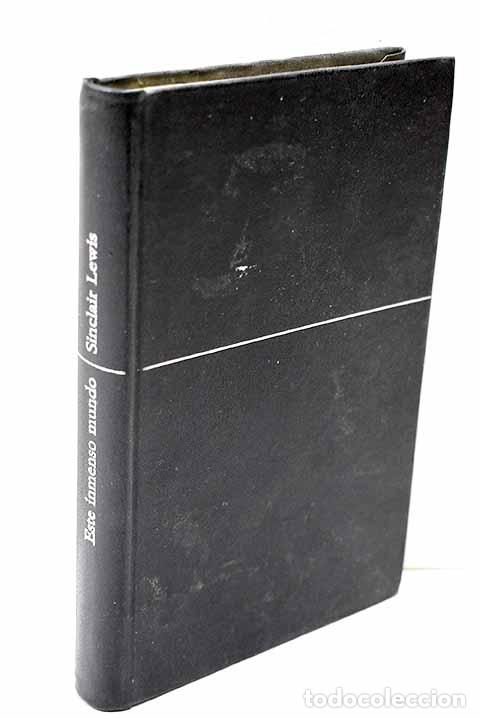 Libros: Este inmenso mundo: Lewis, Sinclair.- Lewis, Sinclair - Foto 1