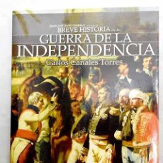 Libros: BREVE HISTORIA DE LA GUERRA DE LA INDEPENDENCIA, 1808-1814.- CANALES TORRES, CARLOS
