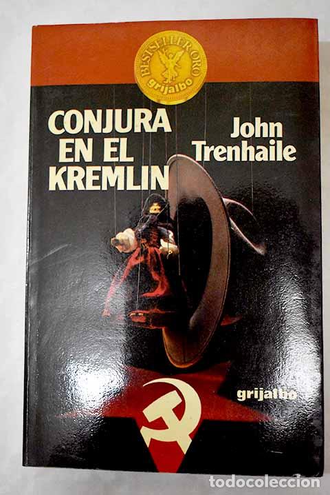 Libros: Conjura en el Kremlin.- Trenhaile, John - Foto 1