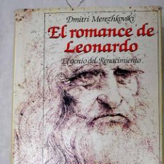 Libros: EL ROMANCE DE LEONARDO: EL GENIO DEL RENACIMIENTO.- MEREZHKOVSKI, DMITRI